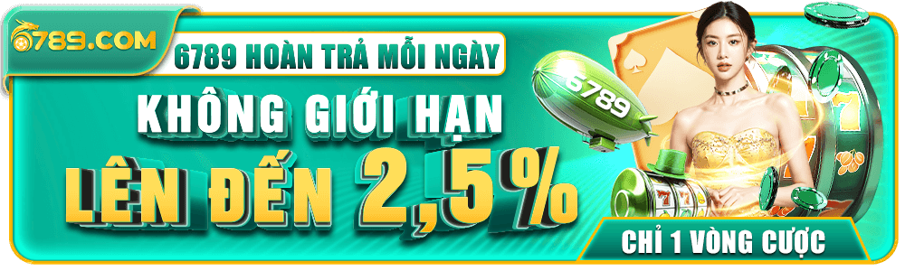 Hoàn trả mỗi ngày tại 6789ps com